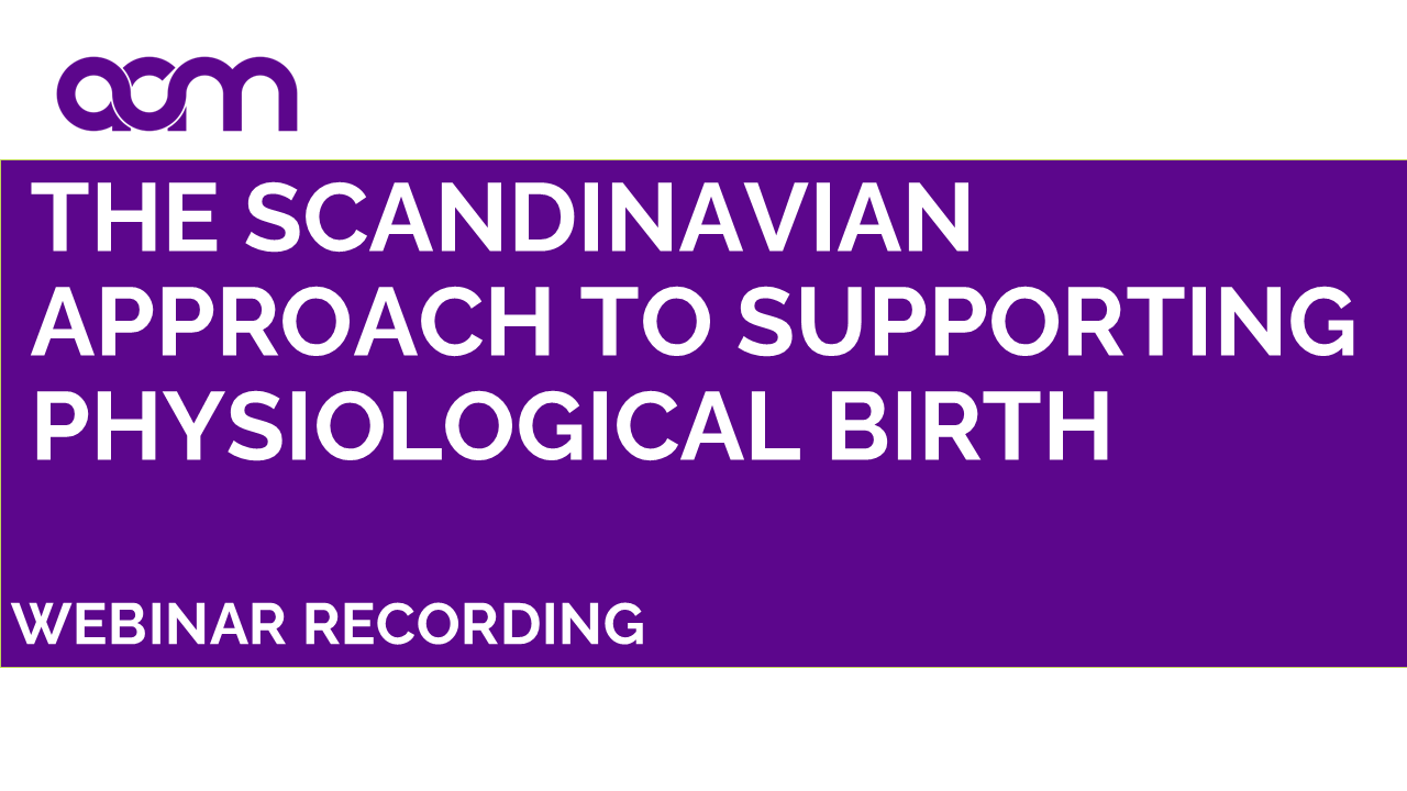 The Scandinavian Approach to Supporting Physiological Birth