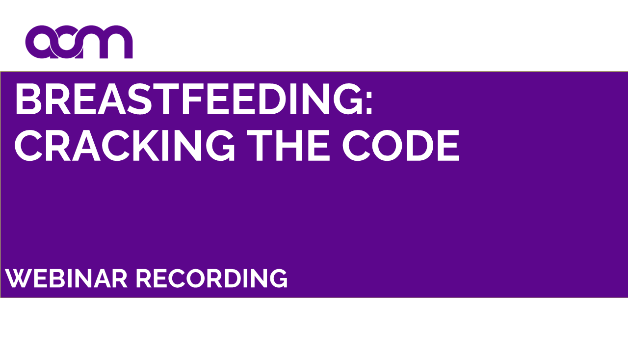 Breastfeeding: Cracking the CODE