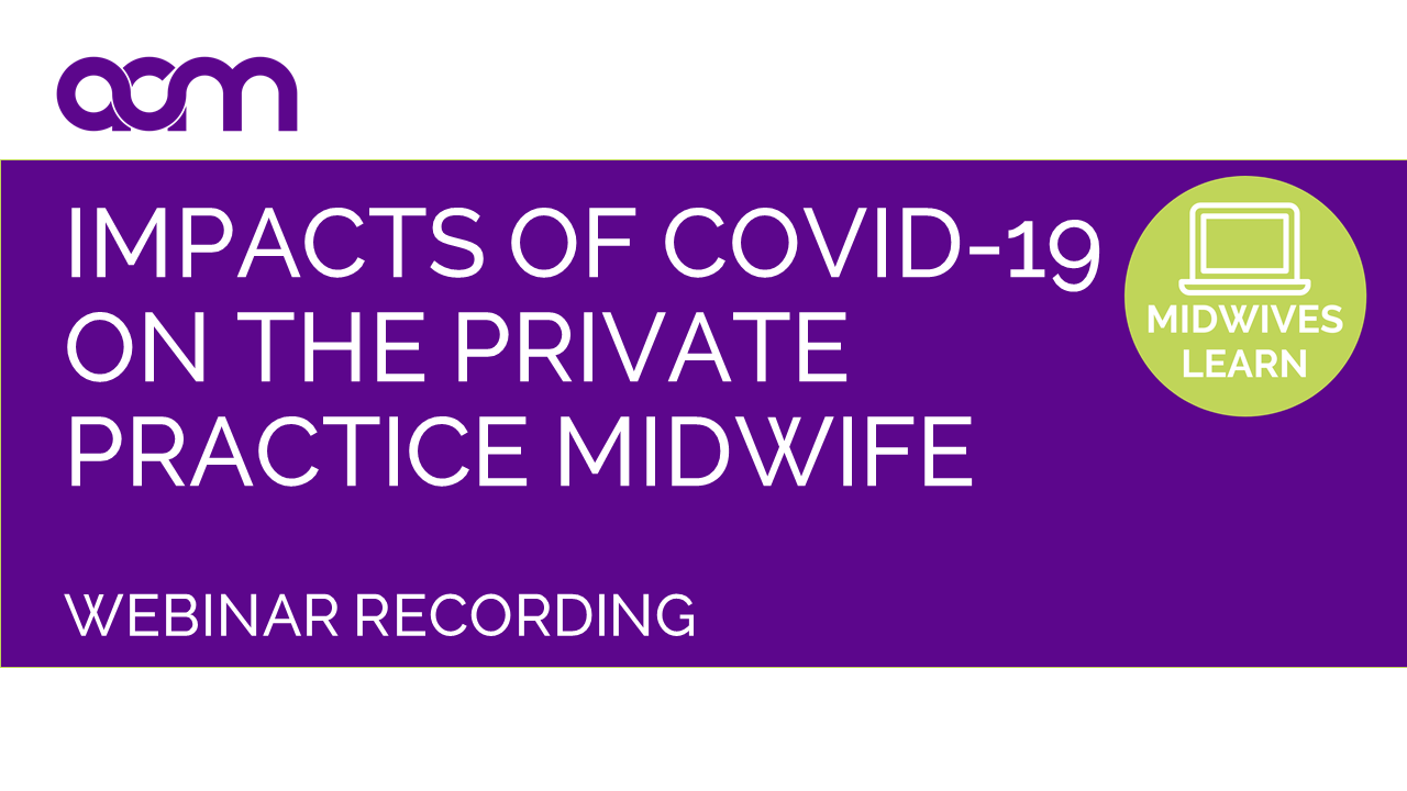 Impacts of COVID-19 on the Private Practice Midwife