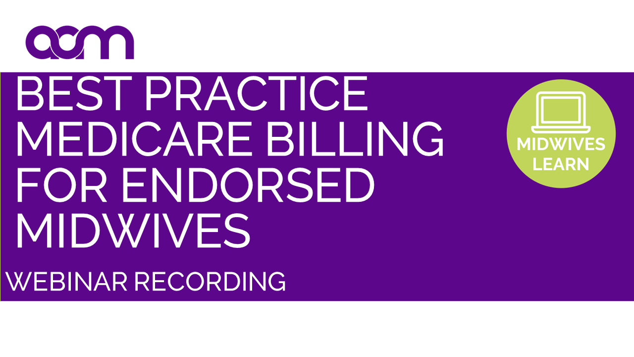 Best practice Medicare billing for Endorsed Midwives