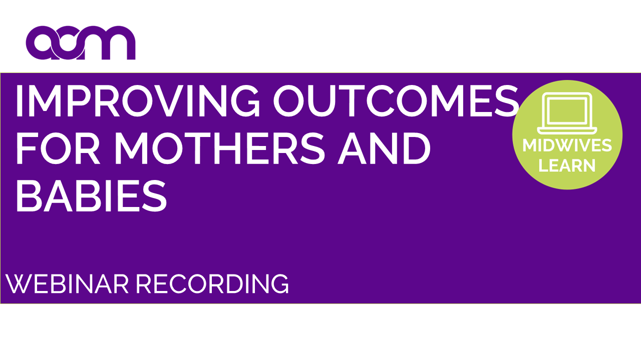 Improving outcomes for mothers and babies