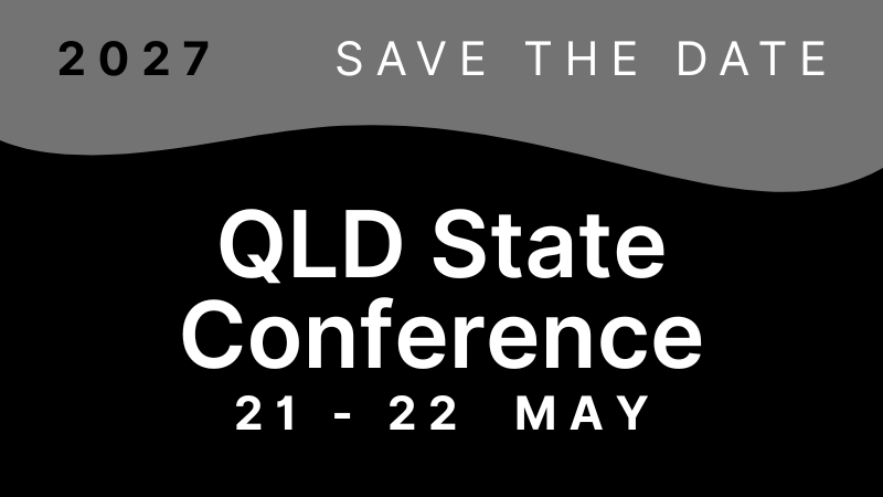 2027 QLD State Conference - Save the Date